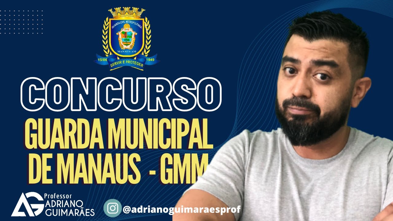 Concurso da Guarda Municipal de Manaus - Análise do Edital com Prof. Adriano Guimarães