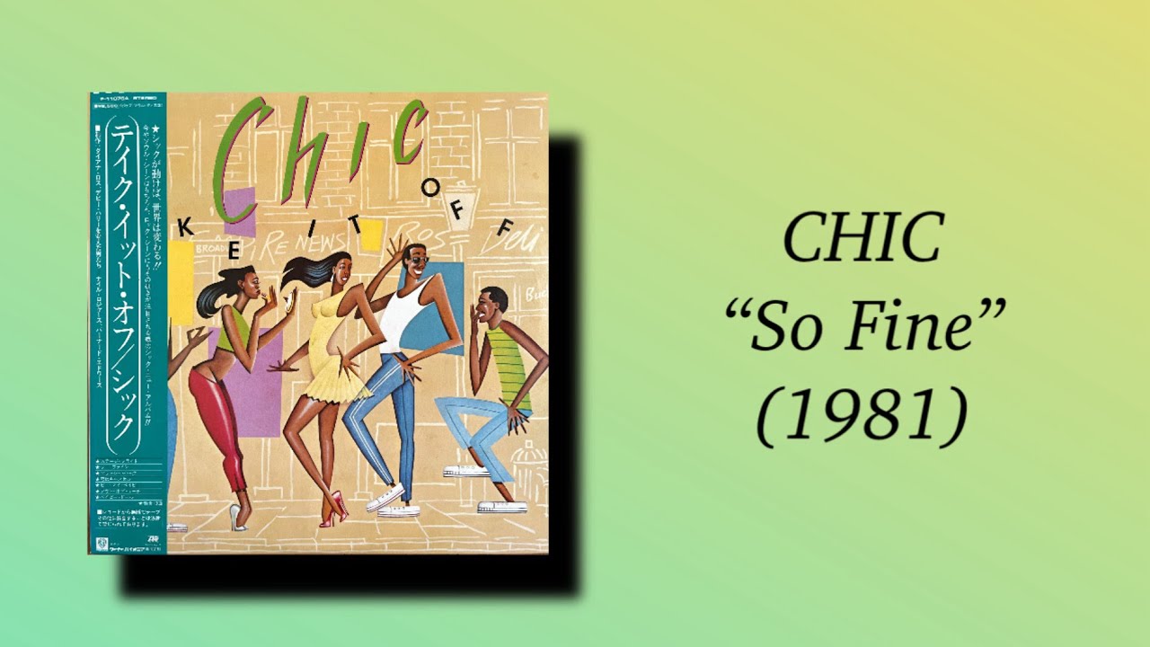 CHIC - So Fine (1981)