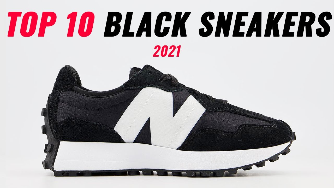 The BEST Black SNEAKERS For 2021