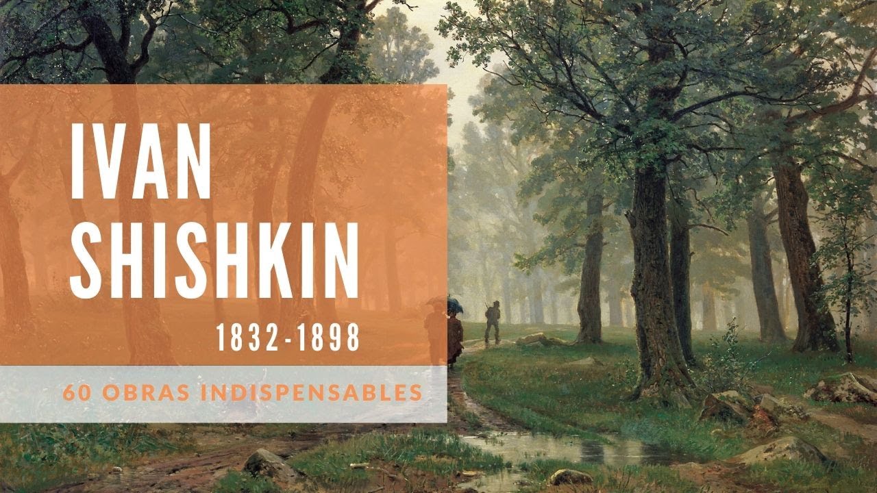 🥇 Iván Ivánovich Shishkin: Pintor, grabador y dibujante ruso. 60 cuadros de paisajes indispensables