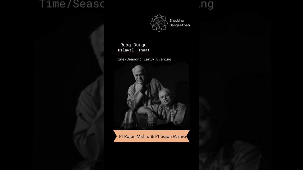 Raag Durga - Pt Rajan and Sajan Mishra