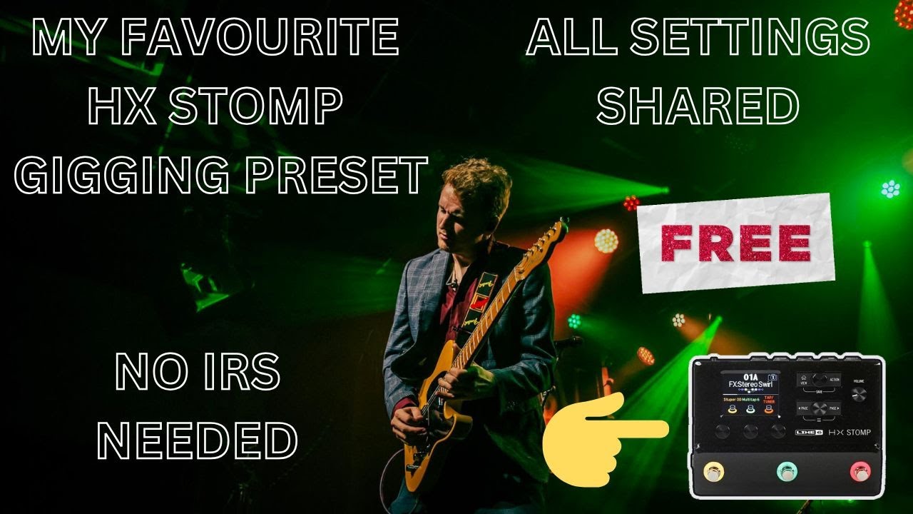 My Best Gigging HX STOMP Preset - Free download, all settings shared