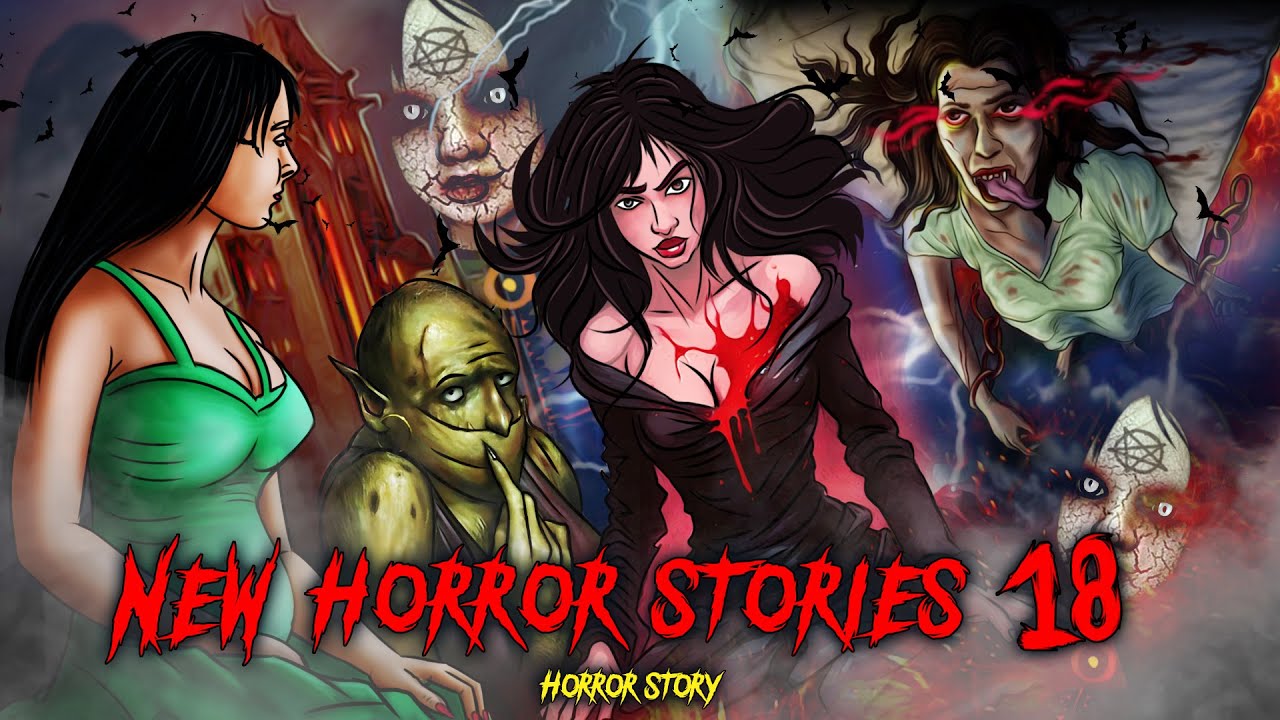 New Horror Stories 18 | Bhoot | Hindi Horror stories | Hello Evil | Haunted stories