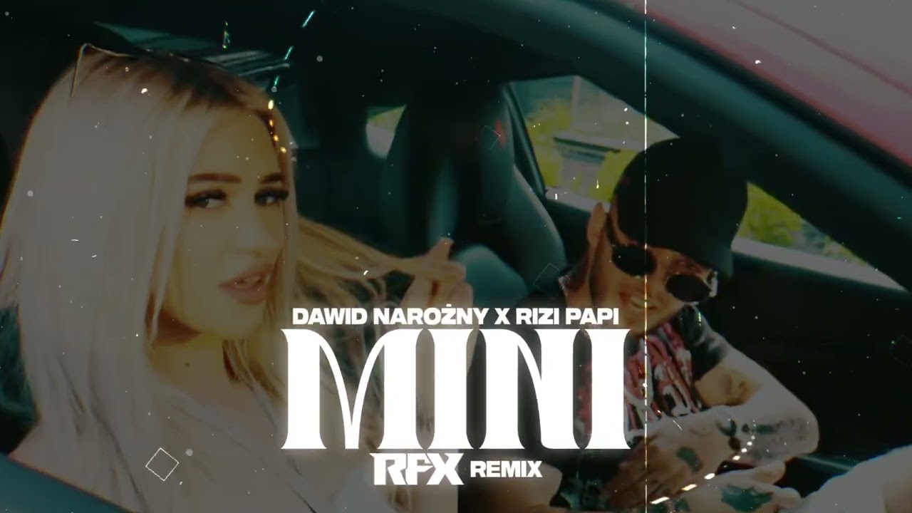 Piękni i Młodzi Dawid Narożny x Rizi Papi - Mini  (RFX REMIX) 2025
