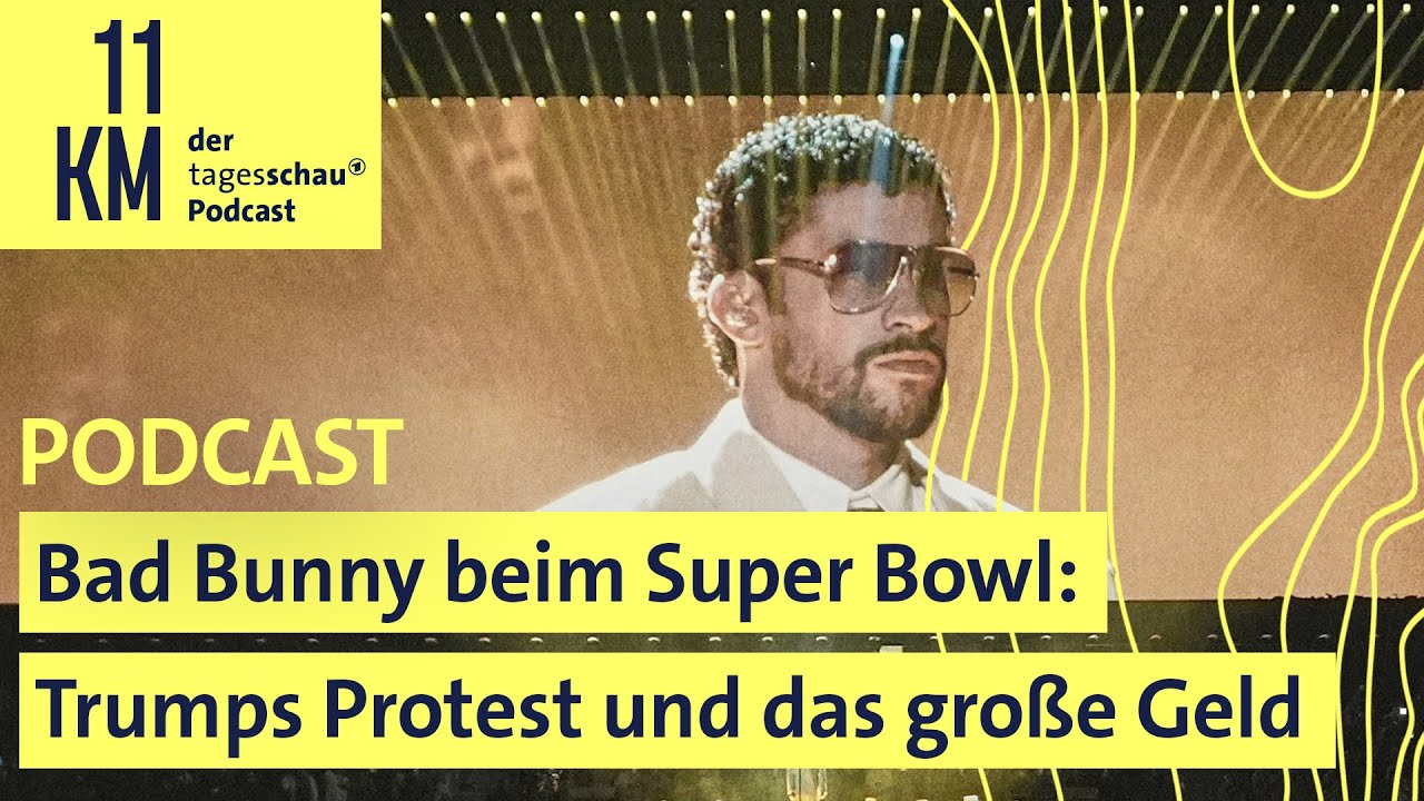 Bad Bunny beim Super Bowl: Trumps Protest und das große Geld I 11KM - der tagesschau-Podcast