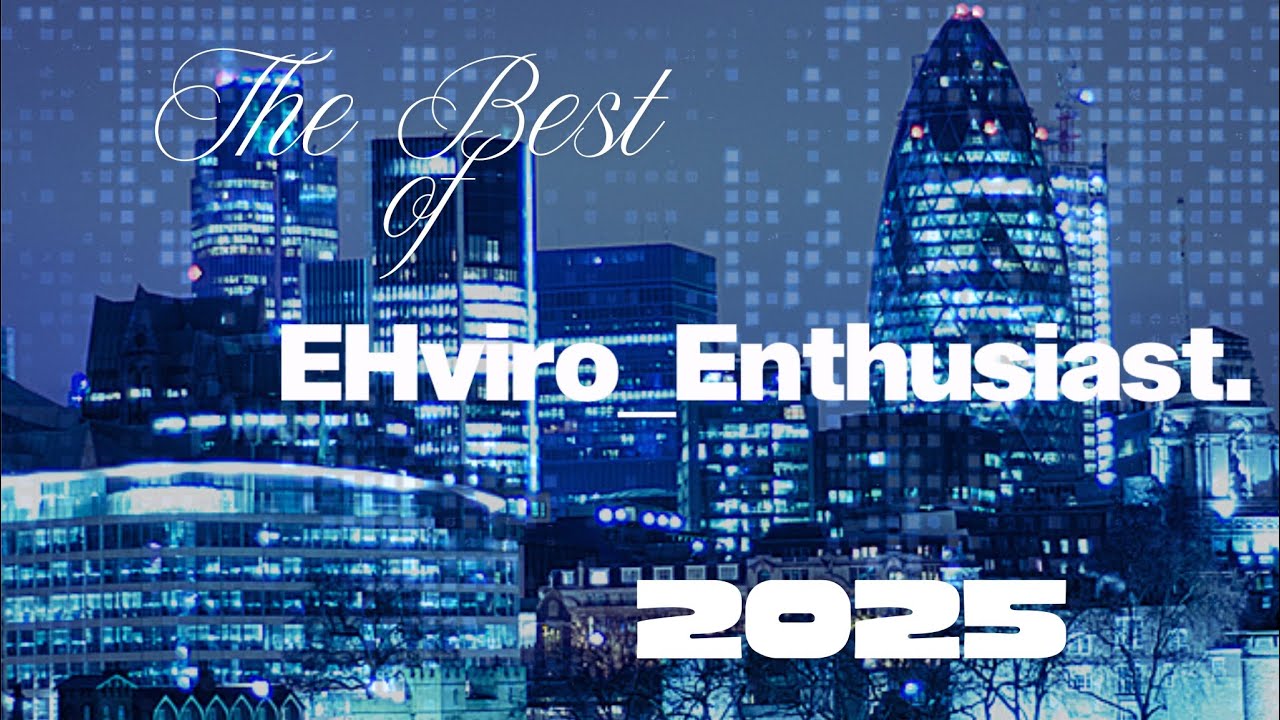 THE BEST OF @EHviro_Enthusiast 2025- podcasts 