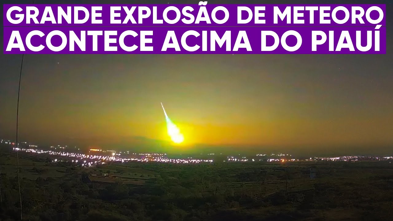Grande meteoro explode acima do Piauí