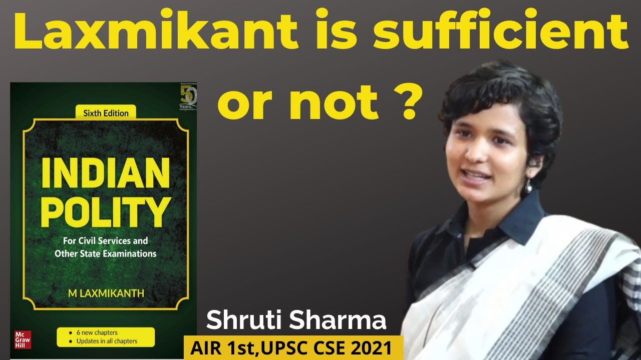 Is Laxmikant&rsquo;s polity sufficient for UPSC or not? | Shruti Sharma | UPSC CSE 2021