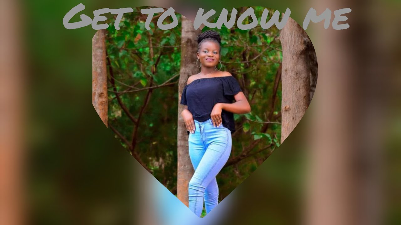 GET TO KNOW ME WELL(What I love ❤️, ...😍😍🥳🥳