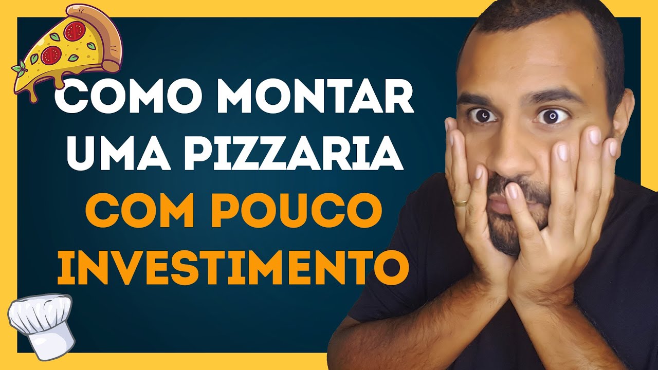 Como MONTAR uma PIZZARIA - Passo a passo