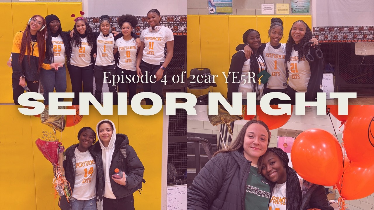 Episode 4 of 2ENIOR Y5AR 🎓: BASKETBALL SENIOR NIGHT