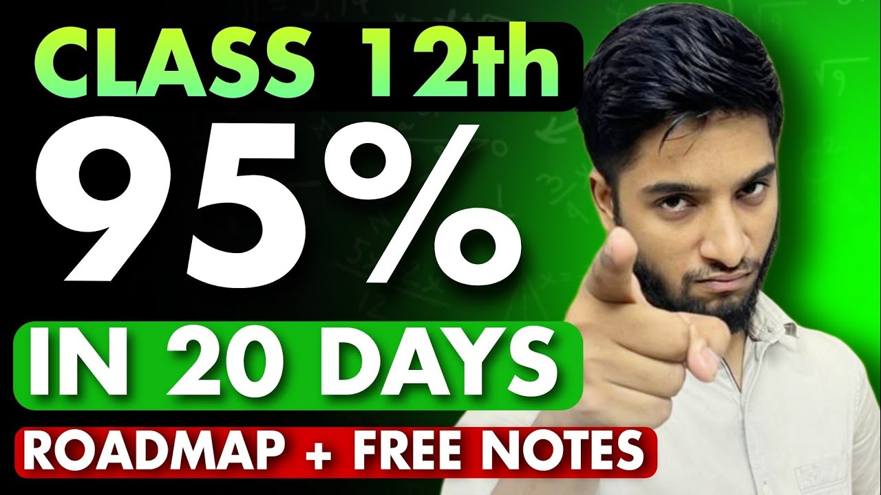 Class 12th - Last 20 days strategy to score 95%🔥| Complete roadmap + resources💯