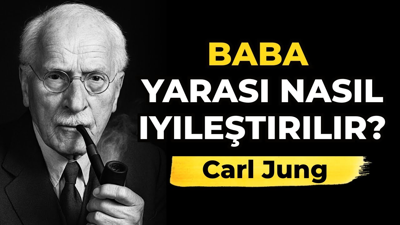 Hayatınızı şekillendiren baba yarasını nasıl iyileştirebilirsiniz? Carl Jung