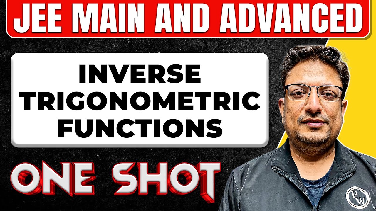 INVERSE TRIGONOMETRIC FUNCTIONS in One Shot: All Concepts & PYQs Covered | JEE Main & Advanced