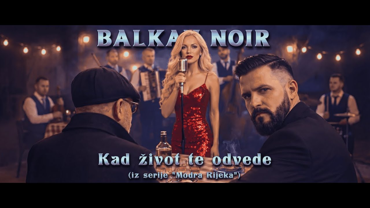 Balkan Noir - Kad život te odvede