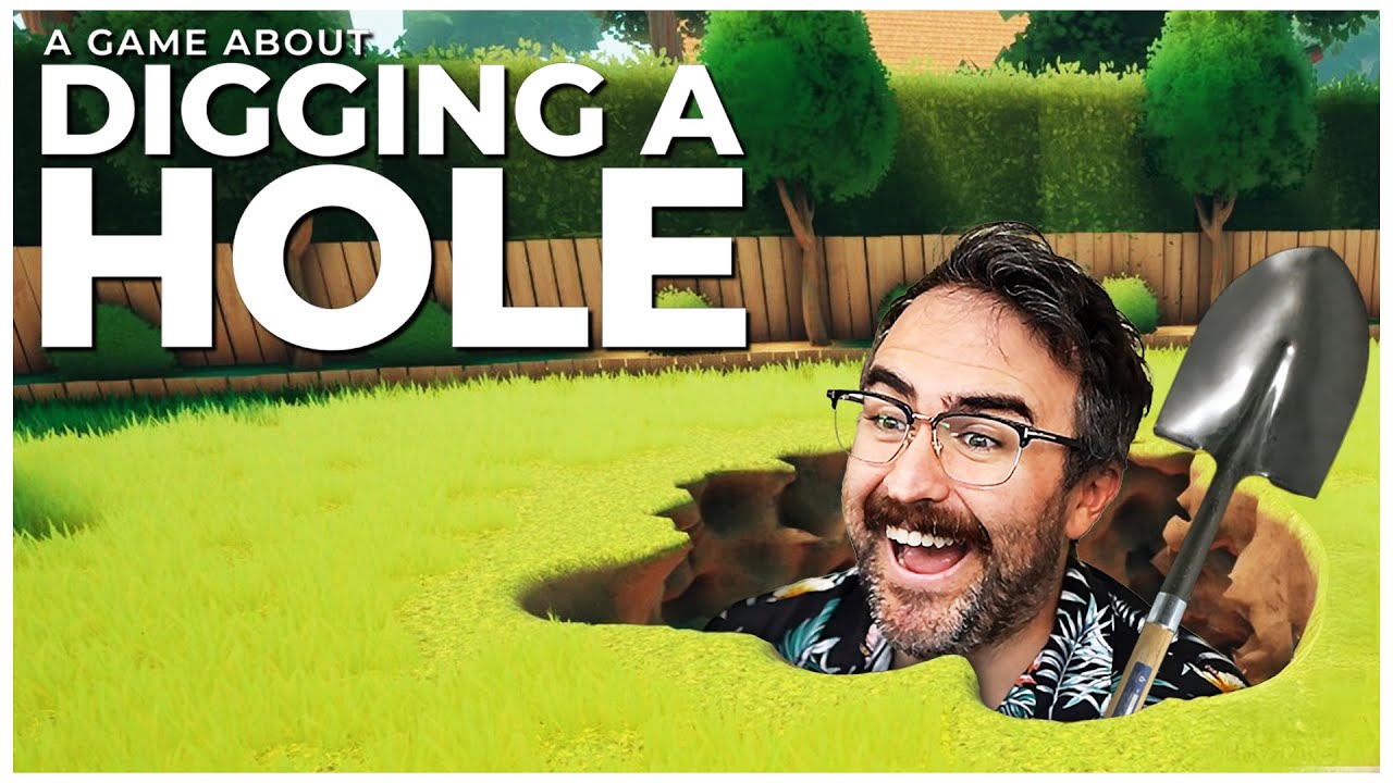 A GAME ABOUT DIGGING A HOLE