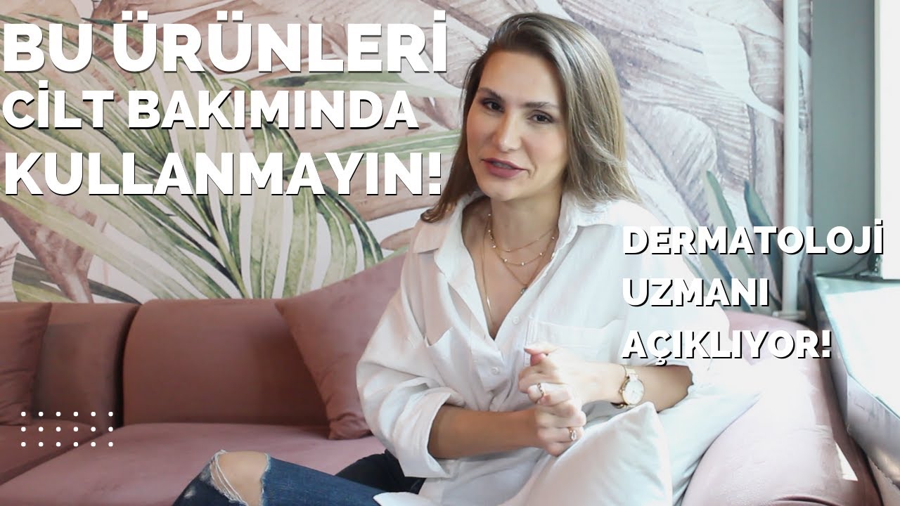 BU 8 CİLT BAKIM ÜRÜNÜNÜ ASLA KULLANMAYIN!
