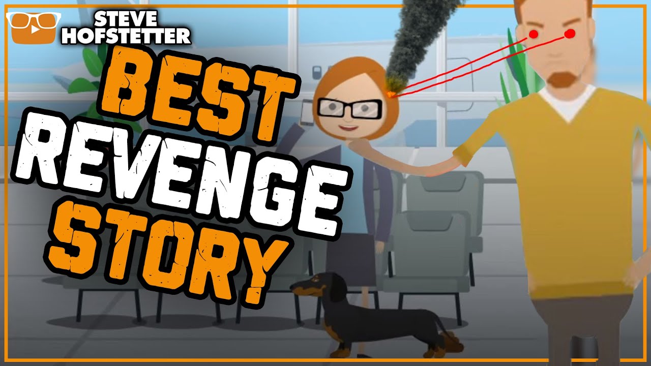 Best Revenge Story Ever Told (Animated) - Steve Hofstetter