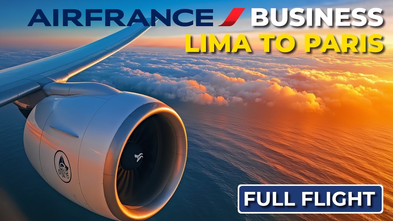 Air France 777 Business Class | Lima to Paris | FULL FLIGHT 4K