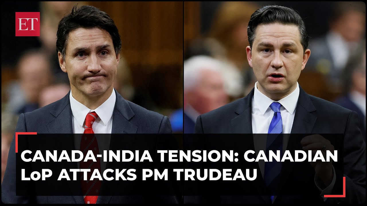Canada-India spat: Canadian LoP Pierre Poilievre attacks Trudeau over his allegations against India