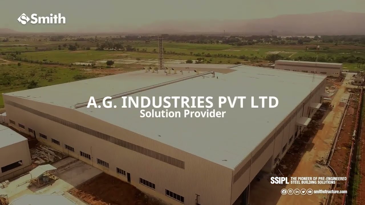 AG INDUSTRIES PVT LTD CHITTOOR, AP | PEB BUILT BY SMITH STRUCTURES INDIA PVT LTD | PEB STEEL BLDG