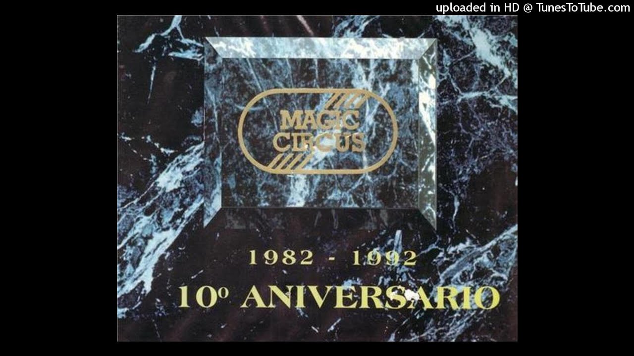 Magic Circus A - 10&deg; Aniversario Dj Mauricio Ponce 1992 [128Kps] [45Min]