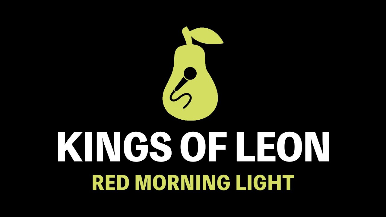Kings of Leon - Red Morning Light (Karaoke)