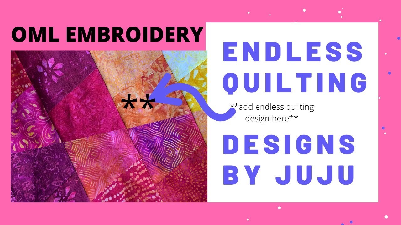 OML Embroidery Live! Endless Quilting Designs by Juju