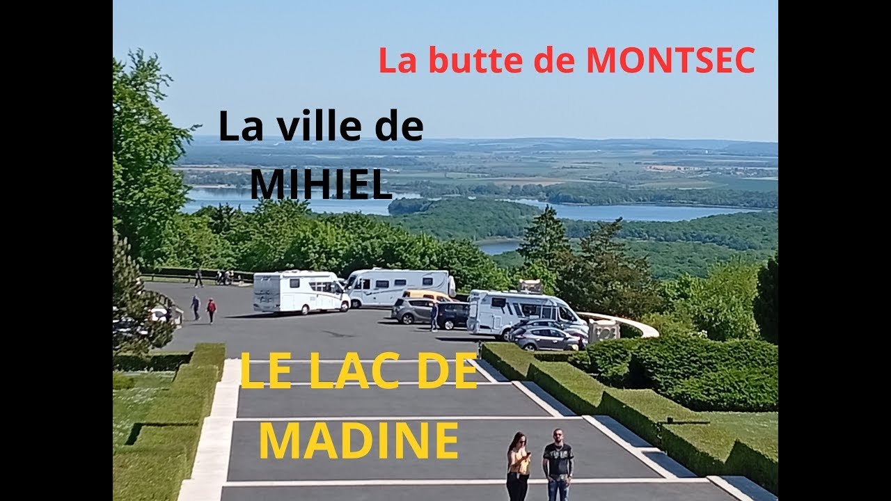 LE LAC DE MADINE, la ville de MIHIEL, la butte de MONTSEC