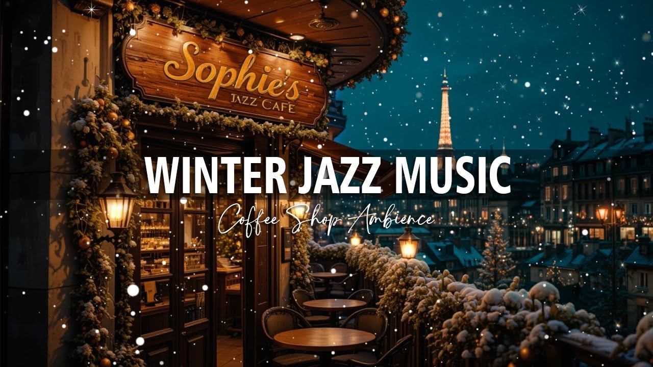 Winter Paris Café Ambience ☕ Smooth Jazz Piano Music with Eiffel Tower & Snow | Cozy Coffee Shop ❄️