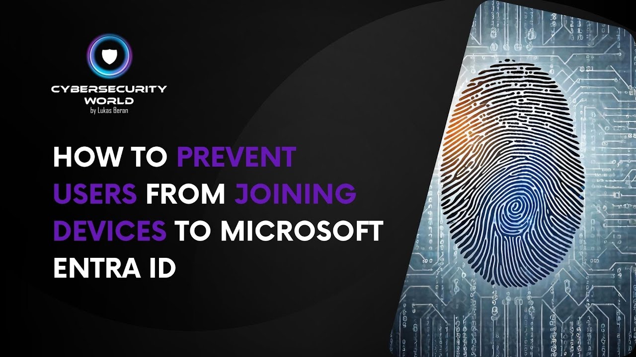 How to prevent users from joining their devices to Microsoft Entra ID | Cybersecurity World
