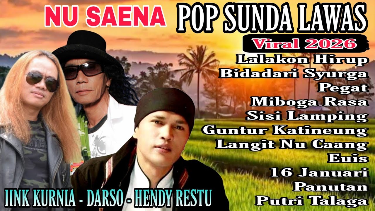 ALBUM POP SUNDA NU SAENA VIRAL 2026 - IINK KURNIA, DARSO & HENDY RESTU - KUMPULAN LAGU SUNDA TERBAIK