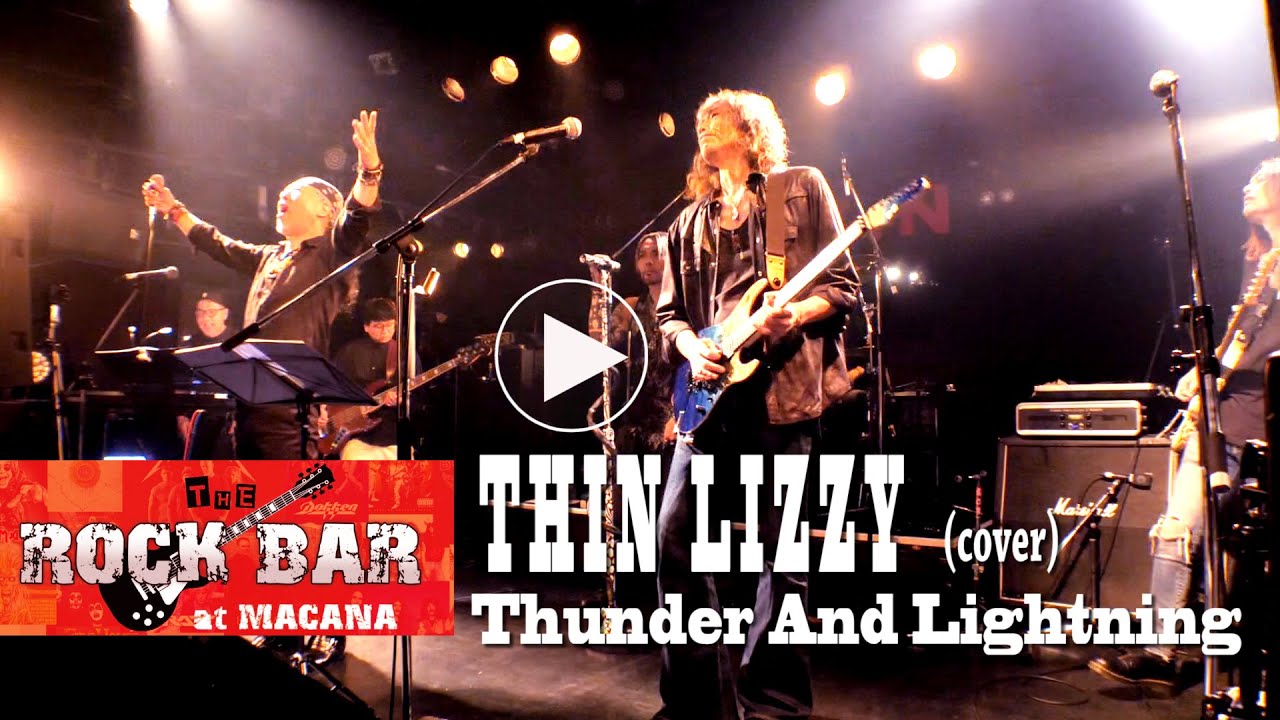 THIN LIZZY (cover) /Thunder And Lightning //MACANA The ROCK BAR  LOCATION SENDAI #THIN LIZZY #MACANA