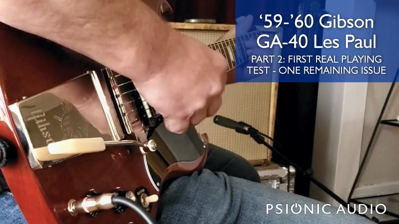 1959-1960 Gibson GA-40 Les Paul Amp Part 3 - First Real Playing Test