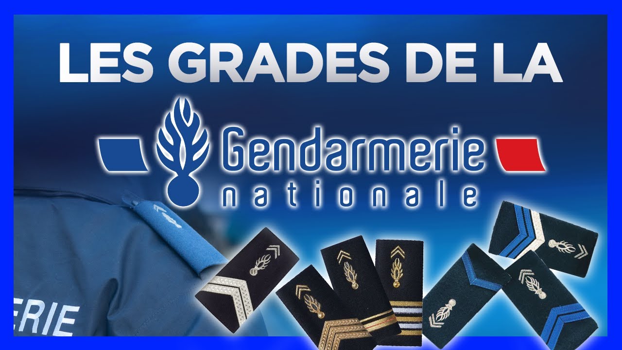 Les grades de la Gendarmerie Nationale !