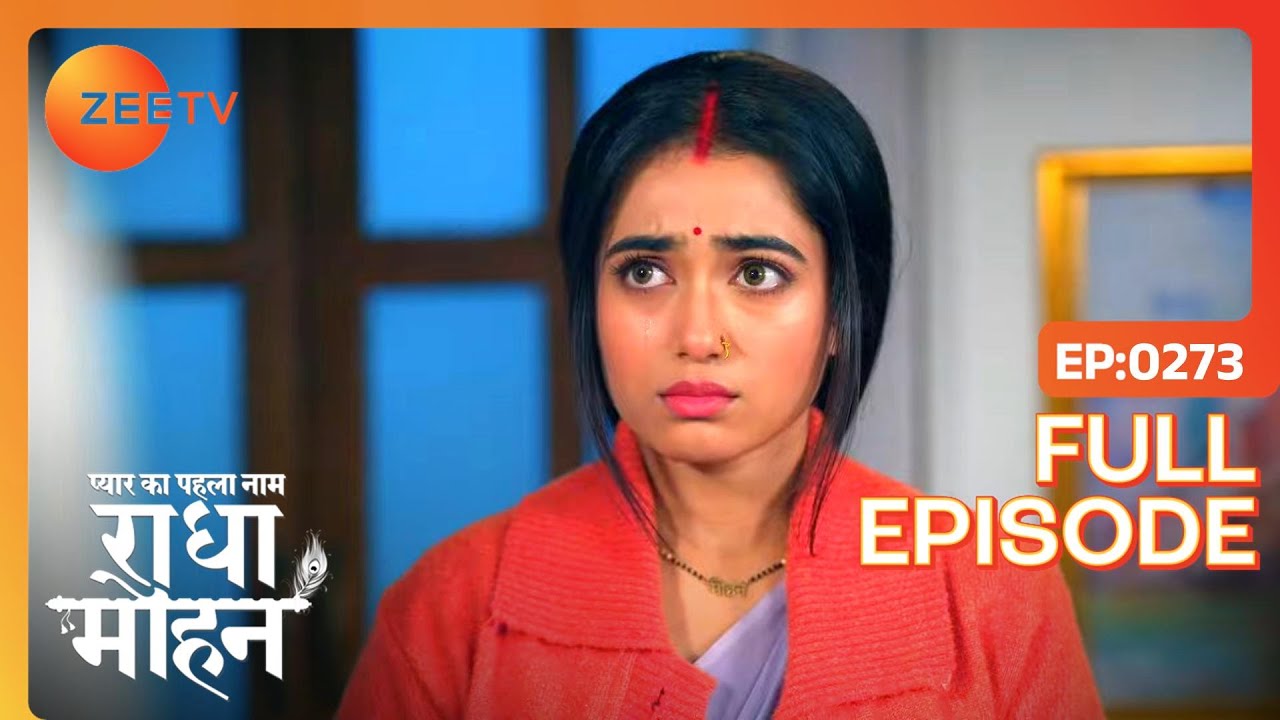 What did Radha say to Mohan? | Pyar Ka Pehla Naam Radha Mohan | Full Ep 273 | Zee TV | 21 Feb 2023