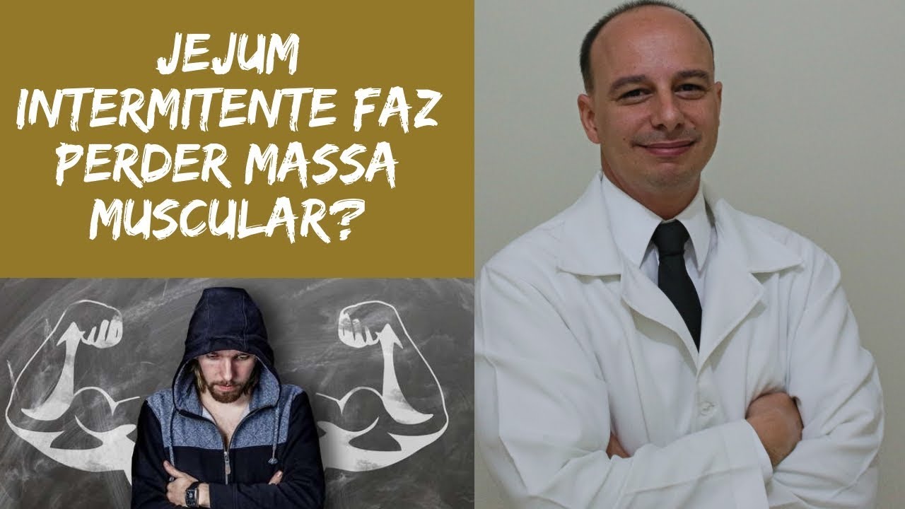 Jejum Intermitente Diminui a Massa Magra? ‖ Dr. Moacir Rosa