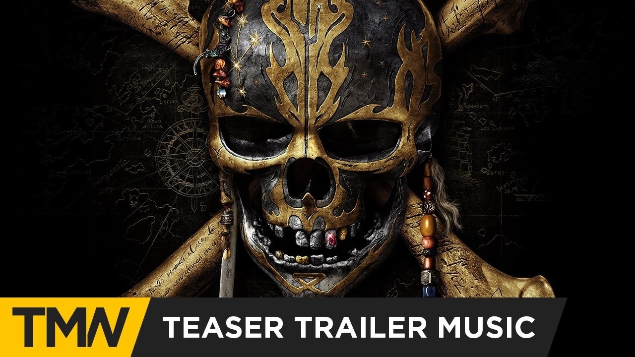 Pirates of the Caribbean: Dead Men Tell No Tales - Teaser Trailer Music