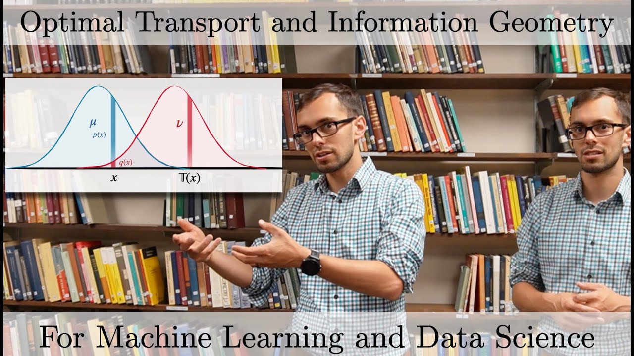 Optimal Transport and Information Geometry for  Machine Learning and Data Science