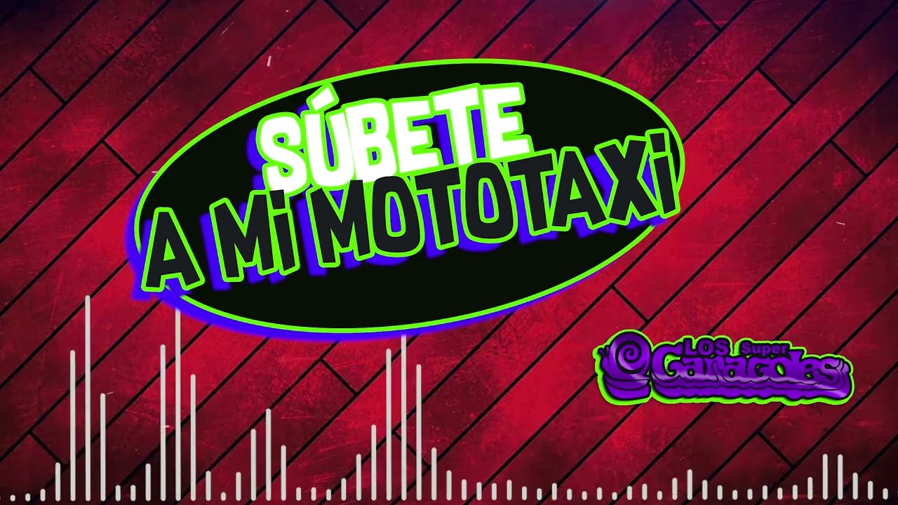 Los Súper Caracoles - Súbete A Mi Mototaxi (Video Lyric)