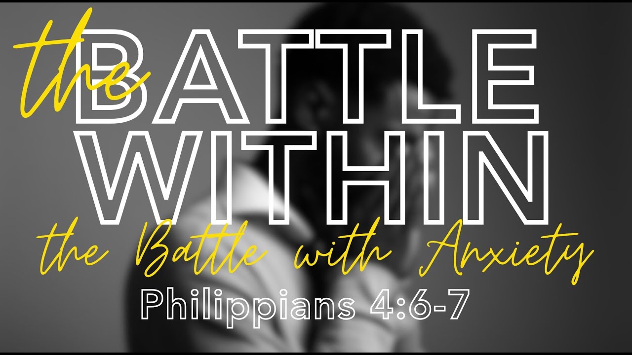FCC Worship Service 2/15: The Battle Within - The Battle with Anxiety