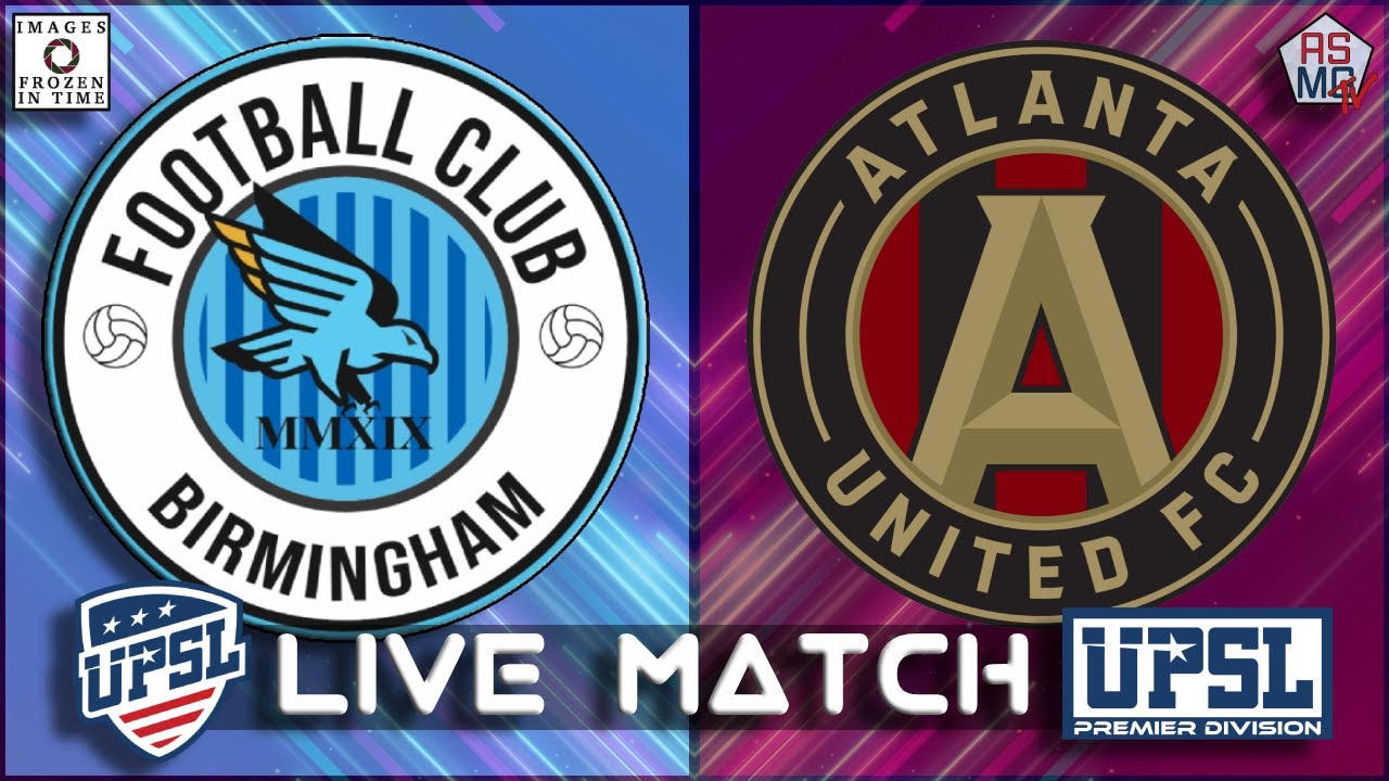 LIVE MATCH | FC Birmingham v. ATL UTD Academy | UPSL Georgia Premier Division | October 19, 2025