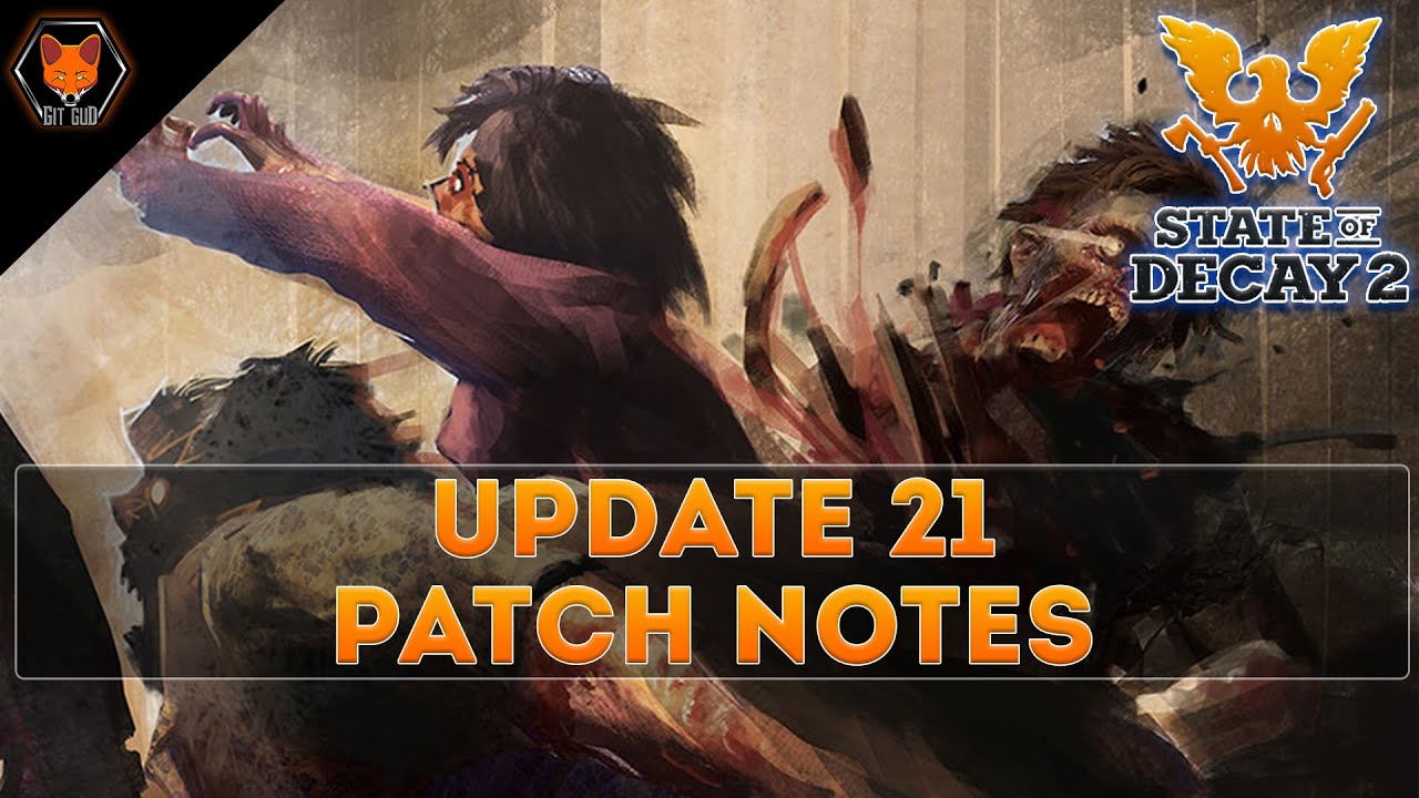 State of Decay 2 News: Update 21 Difficulty Sliders Are Here! (Patch Notes Read!)