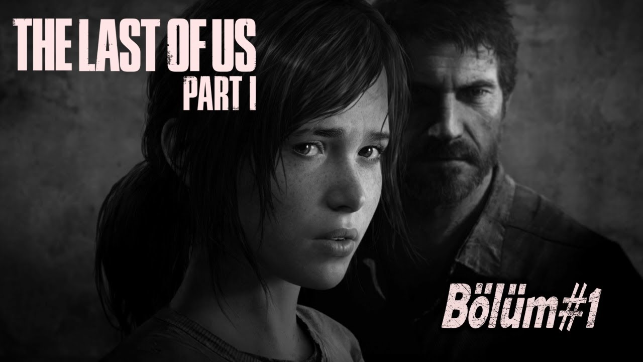HERŞEYİN YOK OLDUĞU GÜN | The Last Of Us Part I Türkçe  | 2026