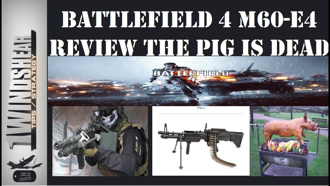 Battlefield 4 M60E4 Weapon Review