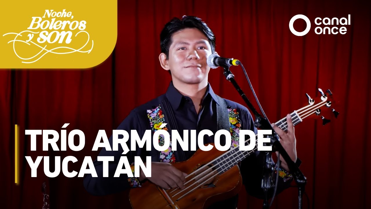 Noche, boleros y son - Trío armónico de Yucatán (02/05/2025)