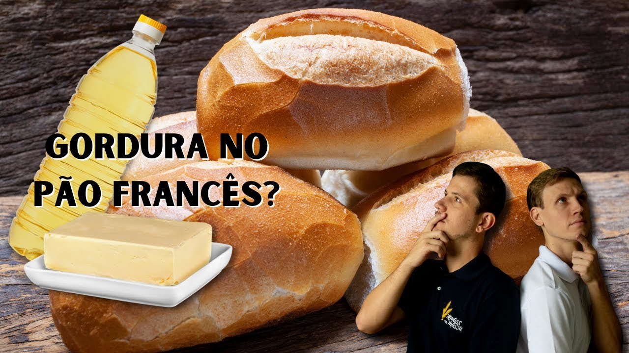 QUAL GORDURA USAR NO PÃO FRANCÊS?