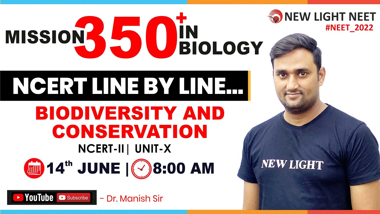 LIVE NEET 2022 | MISSION 350+ IN BIOLOGY | NCERT LINE BY LINE | BIODIVERSITY AND CONSERVATION #NEET
