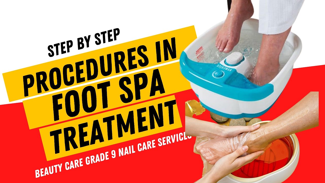 STEP BY STEP PROCEDURES IN FOOT SPA TREATMENT WITH PARAFFIN WAX