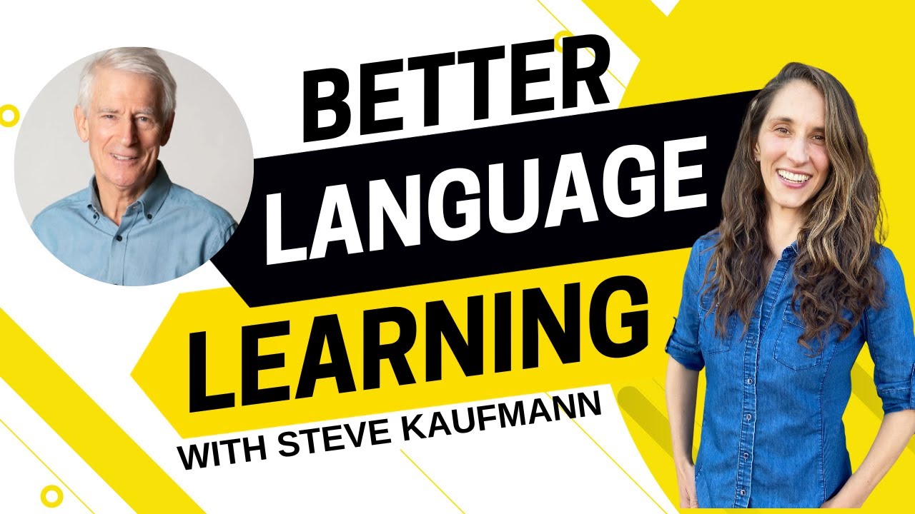 2091 - Trust Your Brain for Better Language Learning with Steve Kaufmann